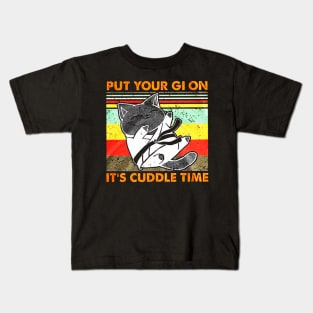 Put Your Gi On It's Cuddle Time Kids T-Shirt